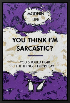 You Think I'm Sarcastic? (Purple) - Original - Framed